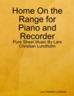 Home On the Range for Piano and Recorder - Pure Sheet Music By Lars Christian Lundholm - eBook