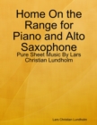 Home On the Range for Piano and Alto Saxophone - Pure Sheet Music By Lars Christian Lundholm - eBook