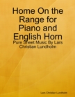 Home On the Range for Piano and English Horn - Pure Sheet Music By Lars Christian Lundholm - eBook