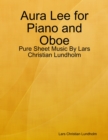 Aura Lee for Piano and Oboe - Pure Sheet Music By Lars Christian Lundholm - eBook