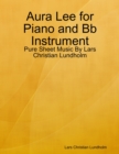 Aura Lee for Piano and Bb Instrument - Pure Sheet Music By Lars Christian Lundholm - eBook