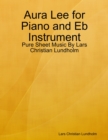 Aura Lee for Piano and Eb Instrument - Pure Sheet Music By Lars Christian Lundholm - eBook