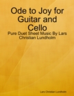 Ode to Joy for Guitar and Cello - Pure Duet Sheet Music By Lars Christian Lundholm - eBook