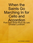 When the Saints Go Marching In for Cello and Accordion - Pure Duet Sheet Music By Lars Christian Lundholm - eBook