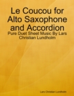 Le Coucou for Alto Saxophone and Accordion - Pure Duet Sheet Music By Lars Christian Lundholm - eBook