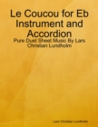 Le Coucou for Eb Instrument and Accordion - Pure Duet Sheet Music By Lars Christian Lundholm - eBook