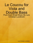 Le Coucou for Viola and Double Bass - Pure Duet Sheet Music By Lars Christian Lundholm - eBook