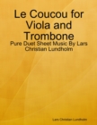 Le Coucou for Viola and Trombone - Pure Duet Sheet Music By Lars Christian Lundholm - eBook