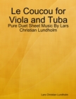 Le Coucou for Viola and Tuba - Pure Duet Sheet Music By Lars Christian Lundholm - eBook