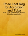 Rose Leaf Rag for Accordion and Tuba - Pure Duet Sheet Music By Lars Christian Lundholm - eBook