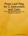 Rose Leaf Rag for C Instrument and Cello - Pure Duet Sheet Music By Lars Christian Lundholm - eBook