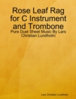 Rose Leaf Rag for C Instrument and Trombone - Pure Duet Sheet Music By Lars Christian Lundholm - eBook