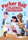 Parker Bell and the Science of Friendship - eBook