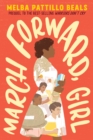March Forward, Girl : From Young Warrior to Little Rock Nine - eBook