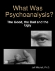 What Was Psychoanalysis? - eBook
