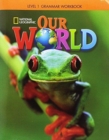 Our World 1: Grammar Workbook (British English) - Book