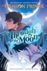 Through the Moon (the Dragon Prince Graphic Novel #1) - Book
