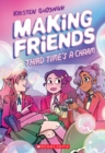 Making Friends: Third Time's the Charm: A Graphic Novel (Making Friends #3) - Book