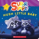 Super Simple: Hush Little Baby - Book