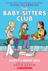 Kristy's Great Idea: A Graphic Novel (The Baby-sitters Club #1) - Book
