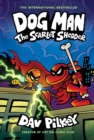 Dog Man 12: The Scarlet Shedder - Book