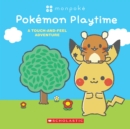 Monpoke: Pokemon Playtime (Touch-and-Feel Book) - Book