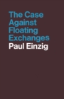 The Case against Floating Exchanges - eBook