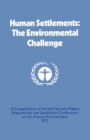 Human Settlements: The Environmental Challenge : A Compendium of United Nations Papers Prepared for the Stockholm Conference on the Human Environment 1972 - eBook