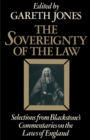 The Sovereignty of the Law : Selections from Blackstone's Commentaries on the Laws of England - eBook