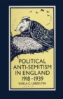 Political Anti-Semitism in England 1918-1939 - eBook