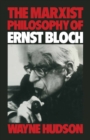 The Marxist Philosophy of Ernst Bloch - eBook