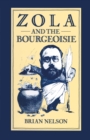 Zola and the Bourgeoisie : A Study of Themes and Techniques in Les Rougon-Macquart - eBook