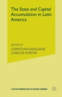 The State and Capital Accumulation in Latin America : Brazil, Chile, Mexico - eBook