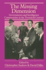 The Missing Dimension : Governments and Intelligence Communities in the Twentieth Century - eBook