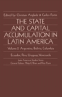 The State and Capital Accumulation in Latin America : Argentina, Bolivia, Colombia, Ecuador, Peru, Uruguay, Venezuela - eBook