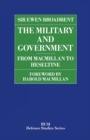 Military and Government : From Macmillan to Heseltine - eBook