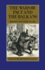 Warsaw Pact and the Balkans : Moscow's Southern Flank - eBook