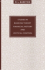 Studies in Banking Theory, Financial History and Vertical Control - eBook