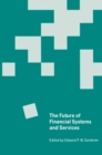 The Future of Financial Systems and Services : Essays in Honor of Jack Revell - eBook