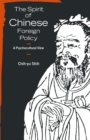 The Spirit of Chinese Foreign Policy : A Psychocultural View - eBook