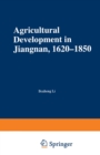 Agricultural Development in Jiangnan, 1620-1850 - eBook