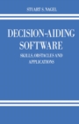Decision-Aiding Software : Skills, Obstacles and Applications - eBook