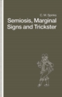 Semiosis, Marginal Signs and Trickster : A Dagger of the Mind - eBook