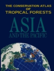 The Conservation Atlas of Tropical Forests : Asia and the Pacifics - eBook