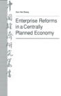Enterprise Reforms in a Centrally Planned Economy : The Case of the Chinese Bicycle Industry - eBook