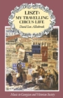 Liszt: My Travelling Circus Life - eBook