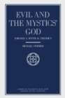 Evil and the Mystics' God : Towards a Mystical Theodicy - eBook
