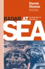 Radar at Sea : The Royal Navy in World War 2 - eBook