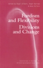 Fordism and Flexibility : Divisions and Change - eBook