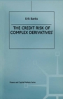 The Credit Risk of Complex Derivatives - eBook